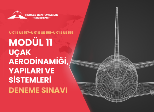 Modül 11. Uçak Aerodinamiği, Yapıları Ve Sistemleri-Deneme Sınavı